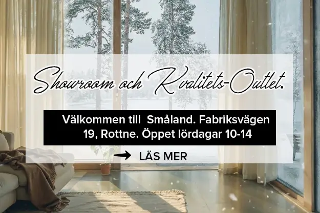 Välkommen till Småland. Fabriksvägen 19, Rottne. Öppet lördagar 10-14